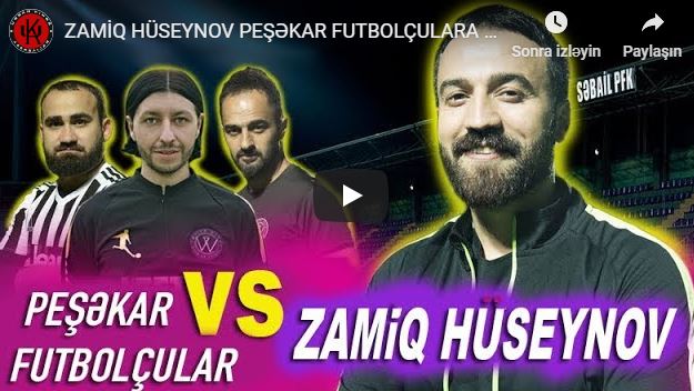 Tanınmış müğənni peşəkar futbolçulara qarşı - VİDEO