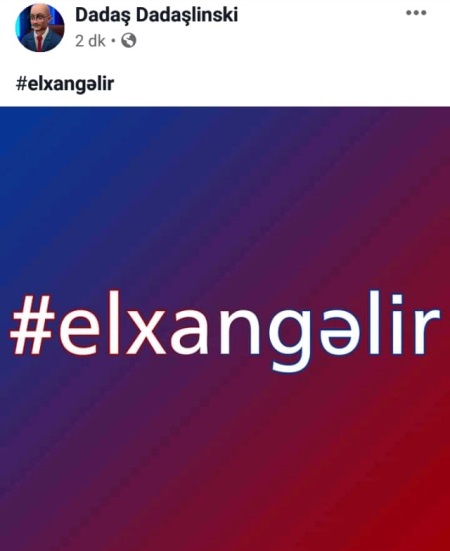 Dadaşlinski: "Elxan gəlir"