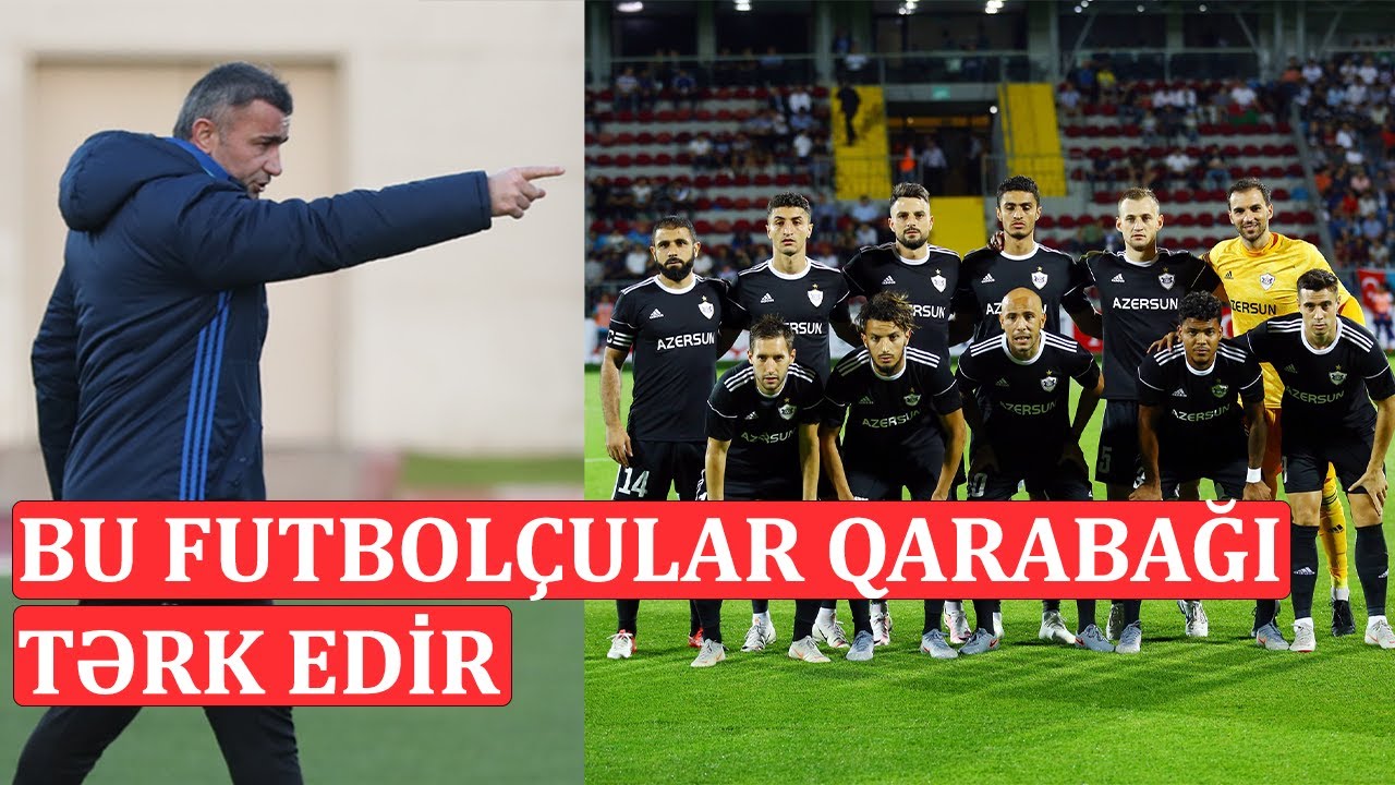 Yayda "Qarabağ"dan kimlər ayrılacaq? - VİDEO