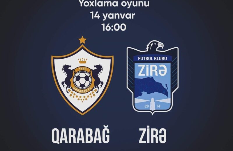 “Qarabağ”ın “Zirə”ylə oyununun başlama vaxtı açıqlandı