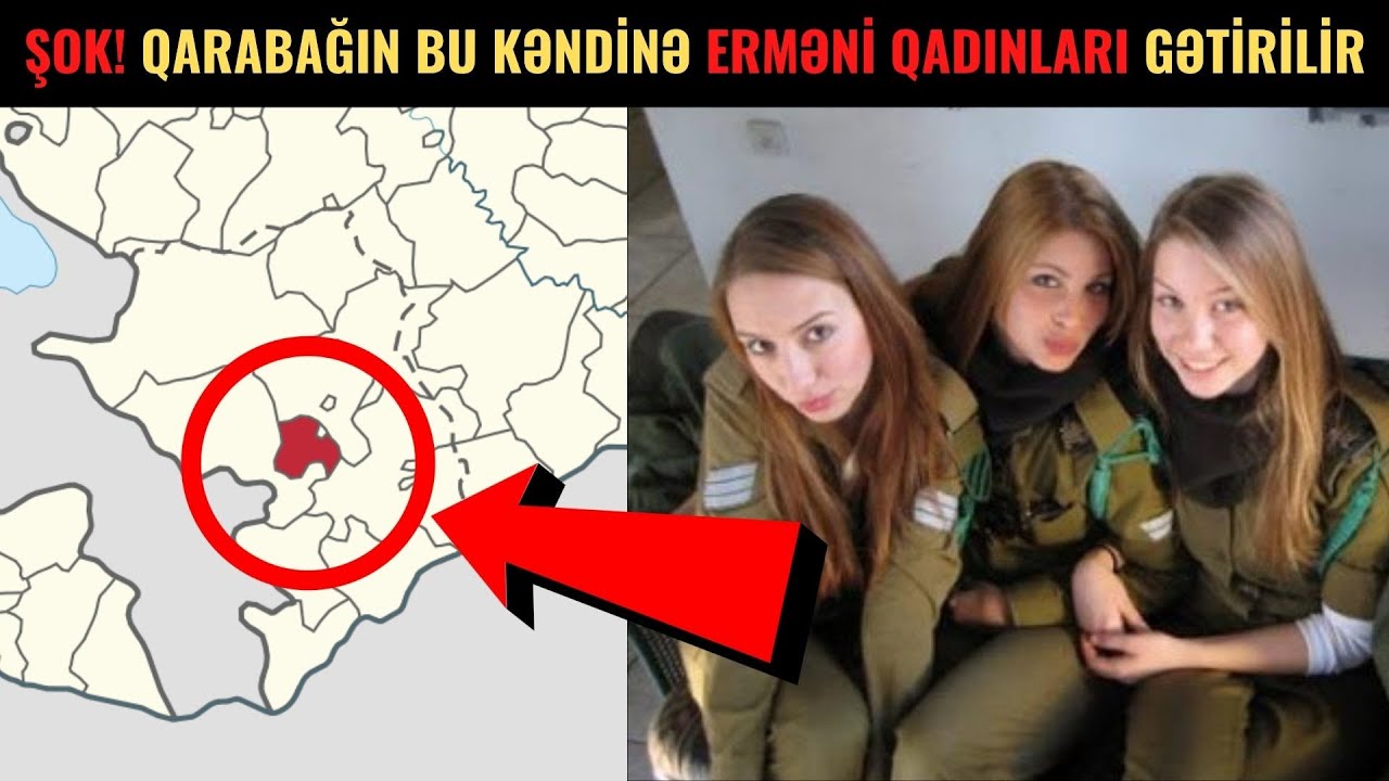 Erməni qadınlarını Qarabağdakı bu kəndə niyə gətirirlər? - ŞOK SƏBƏB!