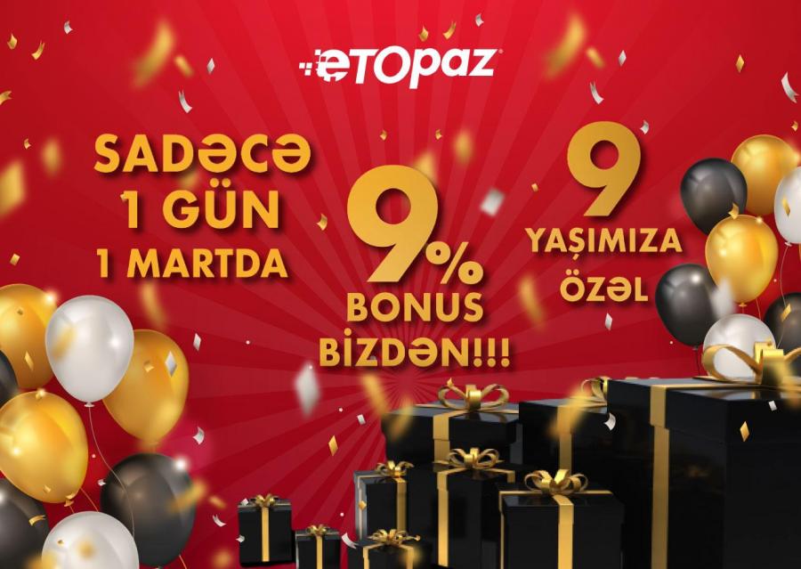 Etopaz-dan özəl kampaniya: 9 faiz bonus! - VİDEO