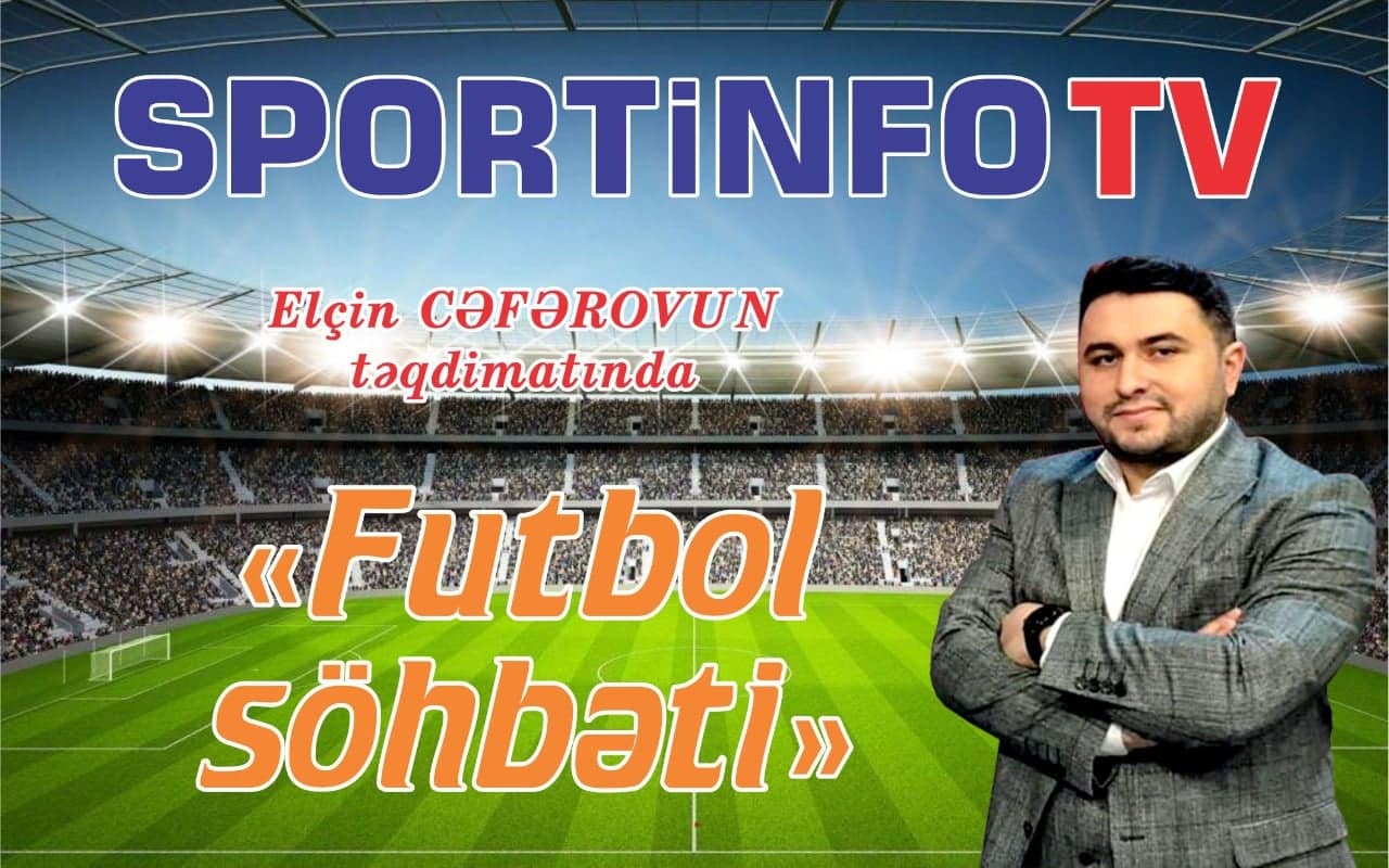“Sportinfo TV"nin yanında olun, “youtube" kanalını bəyənin!