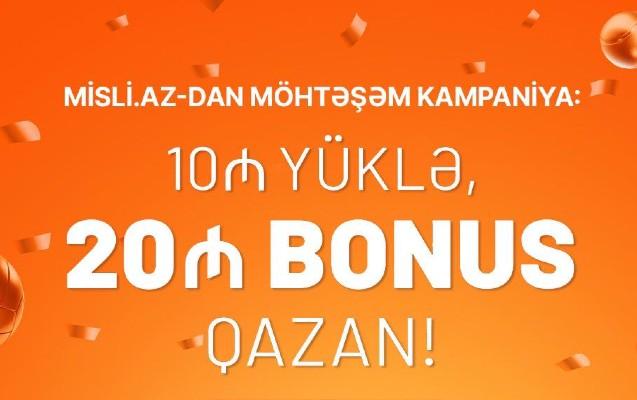 Misli.az möhtəşəm 20 AZN bonus kampaniyasına start verib!