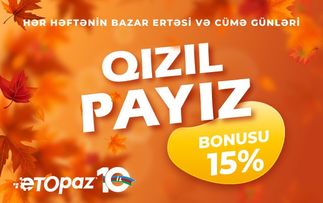 "ETOPAZ"dan "Qızıl payız" bonusu