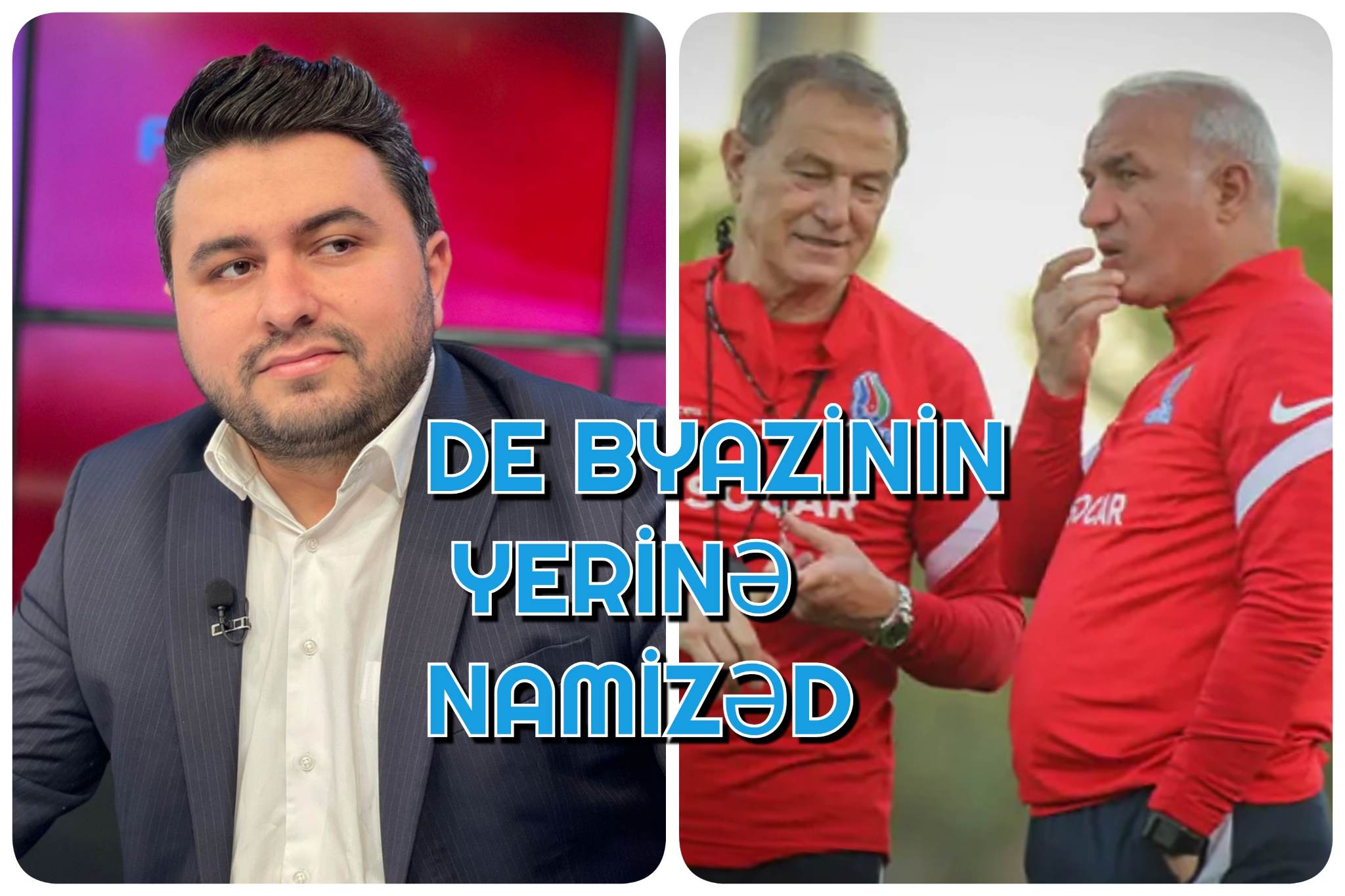 "De Byazi göndərilərsə, yerinə əsas namizəd..." - VİDEO