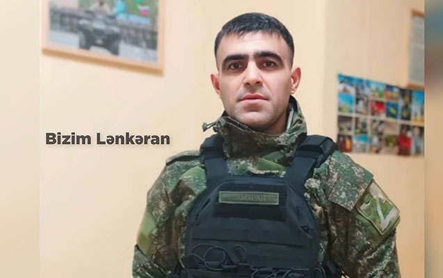 Rusiya ordusuna qoşulmuş Lənkəran sakini həlak oldu - uKRAYNADA