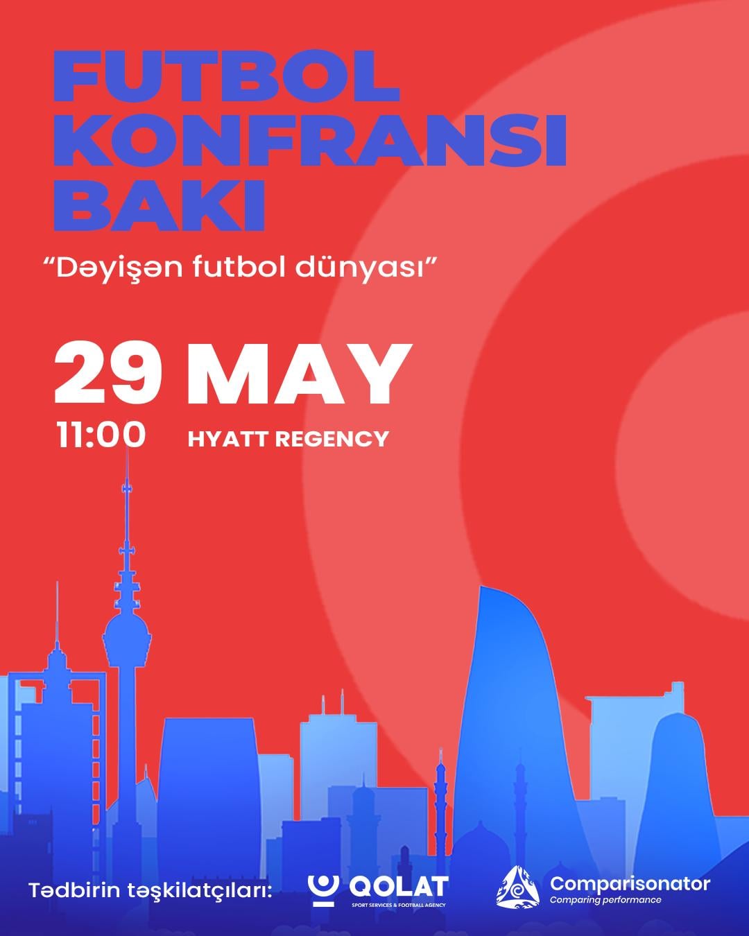 Tanınmışlar Azərbaycana toplaşır - “Futbol Konfransı Bakı”