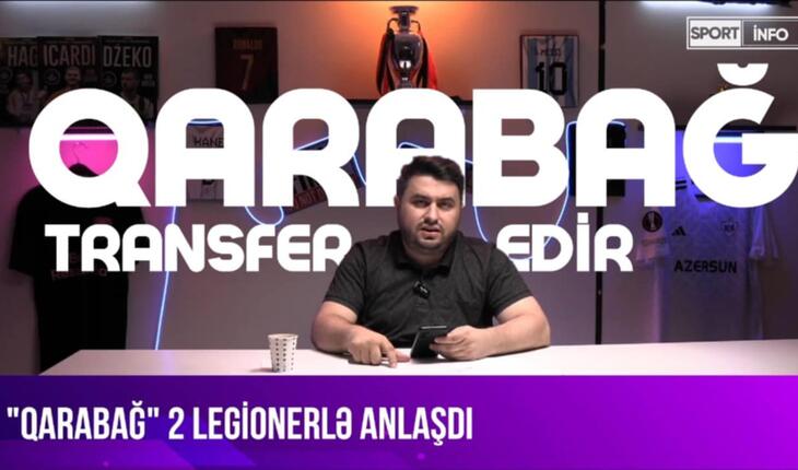 “Qarabağ”dan MÜJDƏ: “Yaxın günlərdə "transfer bombaları”na hazır olun!” - VİDEO