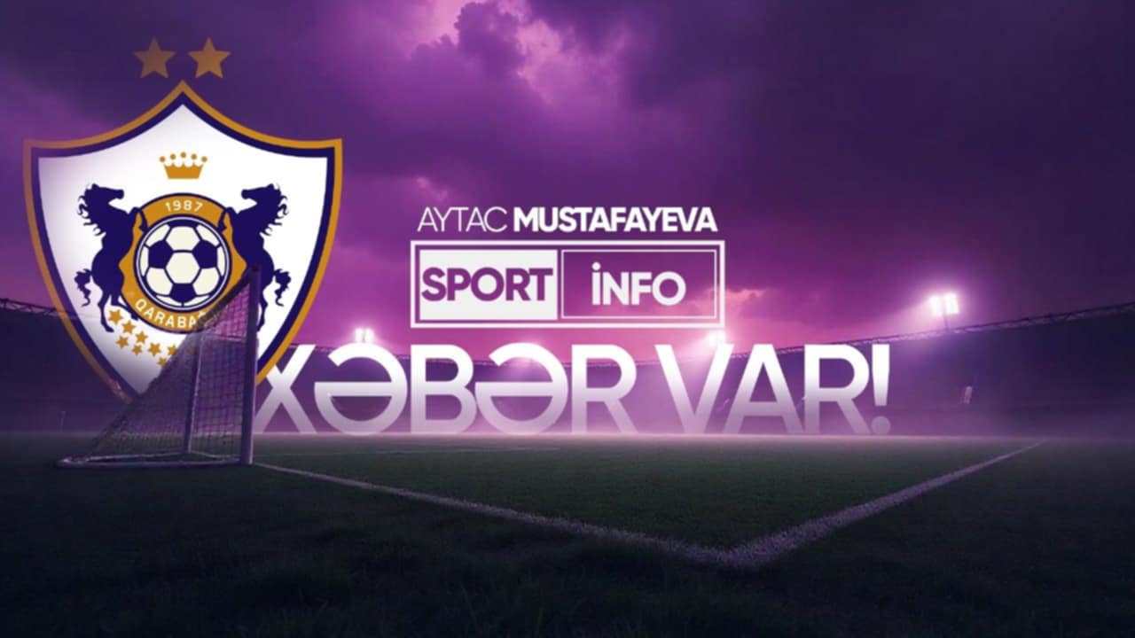 “Sportinfo TV”: “Qarabağ” və “Kəpəz”dən XƏBƏR VAR! - VİDEO