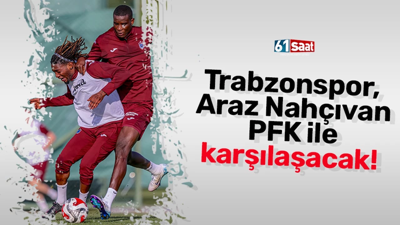Bu gün "Trabzonspor" - "Araz-Naxçıvan" oyunu var!