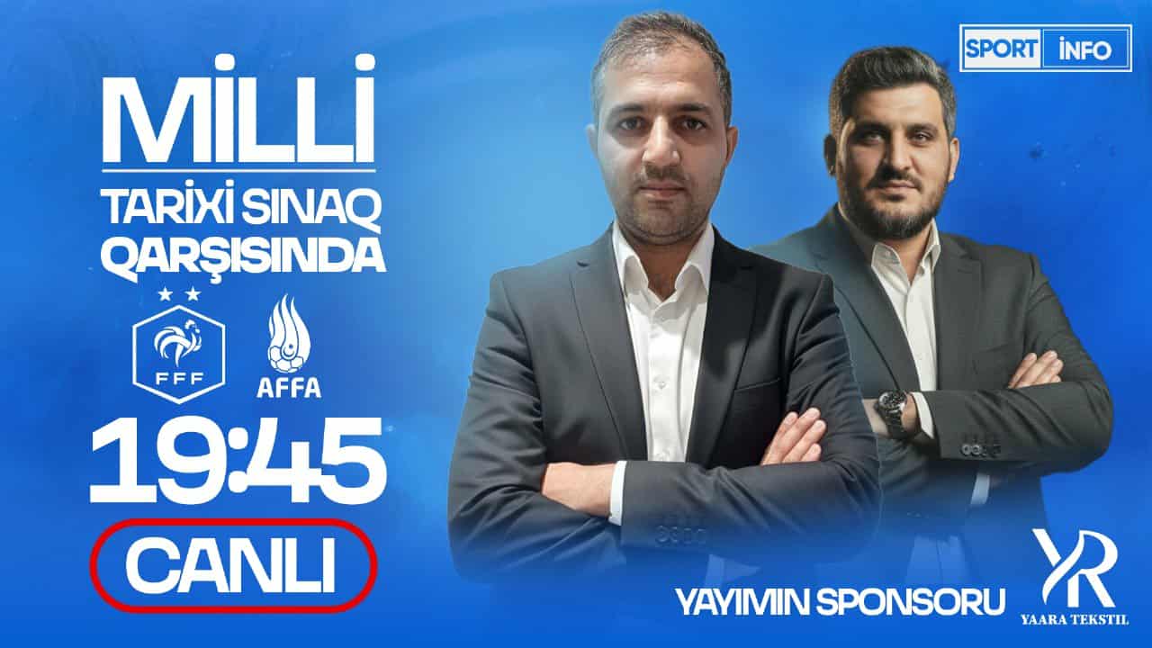 “Sportinfo TV” Parisdən CANLI YAYIMda - Milliyə aid SON XƏBƏRLƏR...