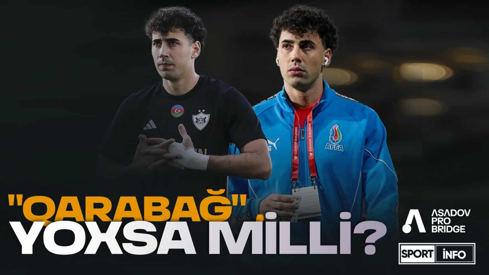İndi bizi kim aldadır: "Qarabağ", yoxsa milli? - VİDEO