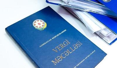 AÇIQLANDI - Vergi Məcəlləsinə sahibkarları ən çox maraqlandıran iki dəyişiklik