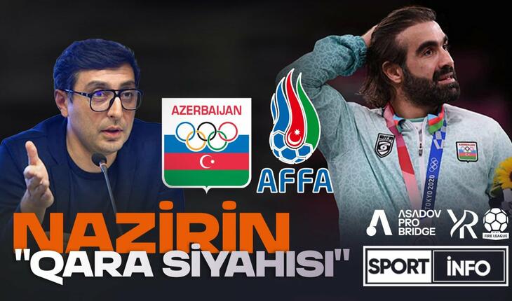Nazirin "qara siyahısı", AFFA ilə "soyuqluq", rekord medal - VİDEOREPORTAJ