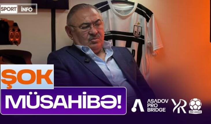 Məşhur futbol adamından "Sportinfo TV"yə ŞOK ETİRAFLAR!