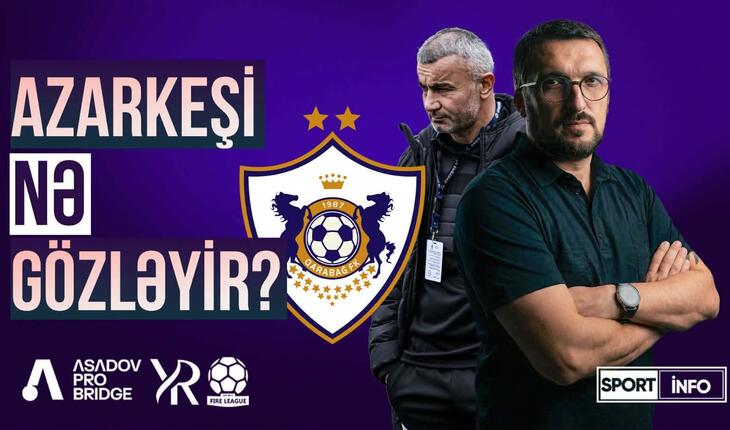 “Qarabağ”da bundan sonra nələr baş verəcək? - VİDEO