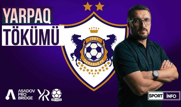 “Yarpaq tökümü”nin getdiyi “Qarabağ”dan SUPER TRANSFERLƏR gözləyin... VİDEO
