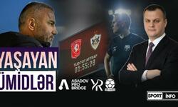 İlkin Fikrətoğlu: "Yarımcan" "Qarabağ"ın "can almağı" və ÇL-in naməlum "Sabah"ı - VİDEOSÜJET