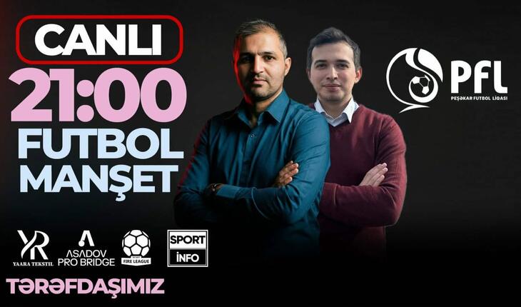 “Neftçi”, “Qarabağ” və bu klublarda son yeniliklər - “Sportinfo TV”də C ANLI YAYIM