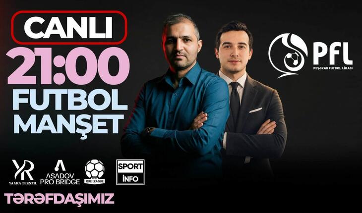 “Neftçi”, “Qarabağ” və digər klubların gözü burada olsun! - “Sportinfo TV”də CANLI YAYIM