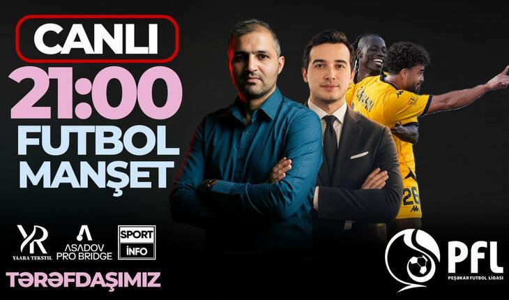 "Qarabağ" və "Neftçi"də son vəziyyət necədir? - “Sportinfo TV”də CANLI YAYIM