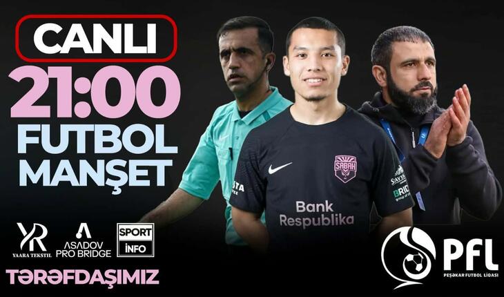 "Neftçi" dəyişir, "Sabah" öz işində, "Qarabağ"da nə baş verir? - “Sportinfo TV”də CANLI YAYIM